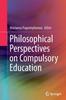 The Philosophical Perspectives On Compulsory Education Book