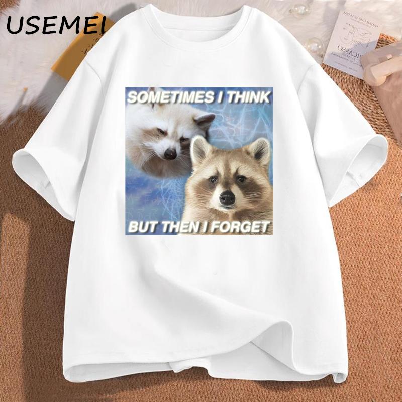 Funny Meme TShirt Sometimes I Think But Then I Forget Funny Trash Raccoon Cat Tshirt Dark Humor Tees Oversized Lover Clothes