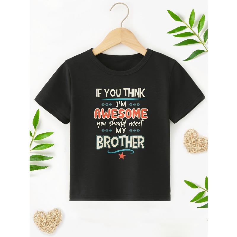 Европейские размеры Футболка для мальчика с надписью 'ЕСЛИ ТЫ ДУМАЕШЬ, ЧТО Я ПОТРЯСАЮЩИЙ' Напечатанная на креативной и универсальной футболке с круглым вырезом
