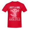 Unisex Just A Girl Who Loves Axolotls Axolotl Lovers Funny Trendy T Shirt Streetwear Cotton Crewneck Custom Sleeve Tee Shirt