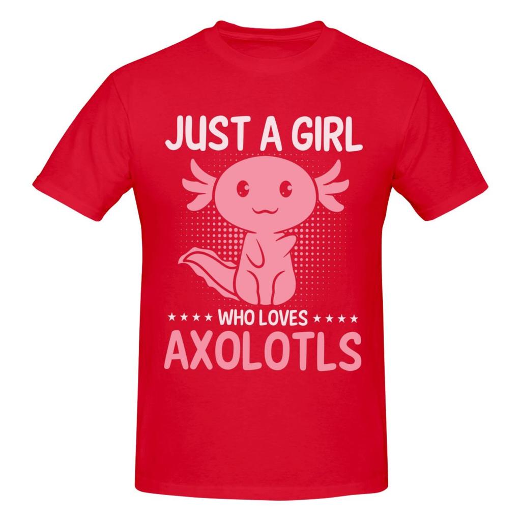 Unisex Just A Girl Who Loves Axolotls Axolotl Lovers Funny Trendy T Shirt Streetwear Cotton Crewneck Custom Sleeve Tee Shirt