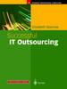 The Successful IT Outsourcing : From Choosing a Provider To Managing the Project Book