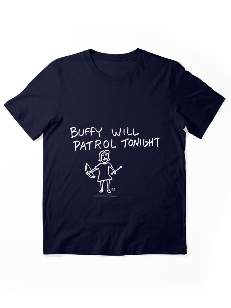 Buffy the Vampire Slayer Buffy Buffy Will Patrol Tonight T-shirt Essential T-Shirt