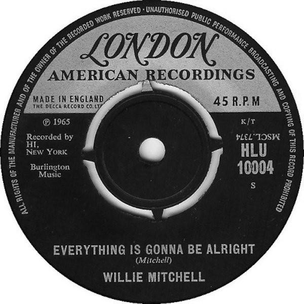 7-дюймовая пластинка WILLIE MITCHELL Everything Is Gonna Be Alright HLU10004 London Records 1965 UK SoulFunk Б/у