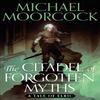 The Citadel of Forgotten Myths by Michael Moorcock Paperback Book 9781399600392