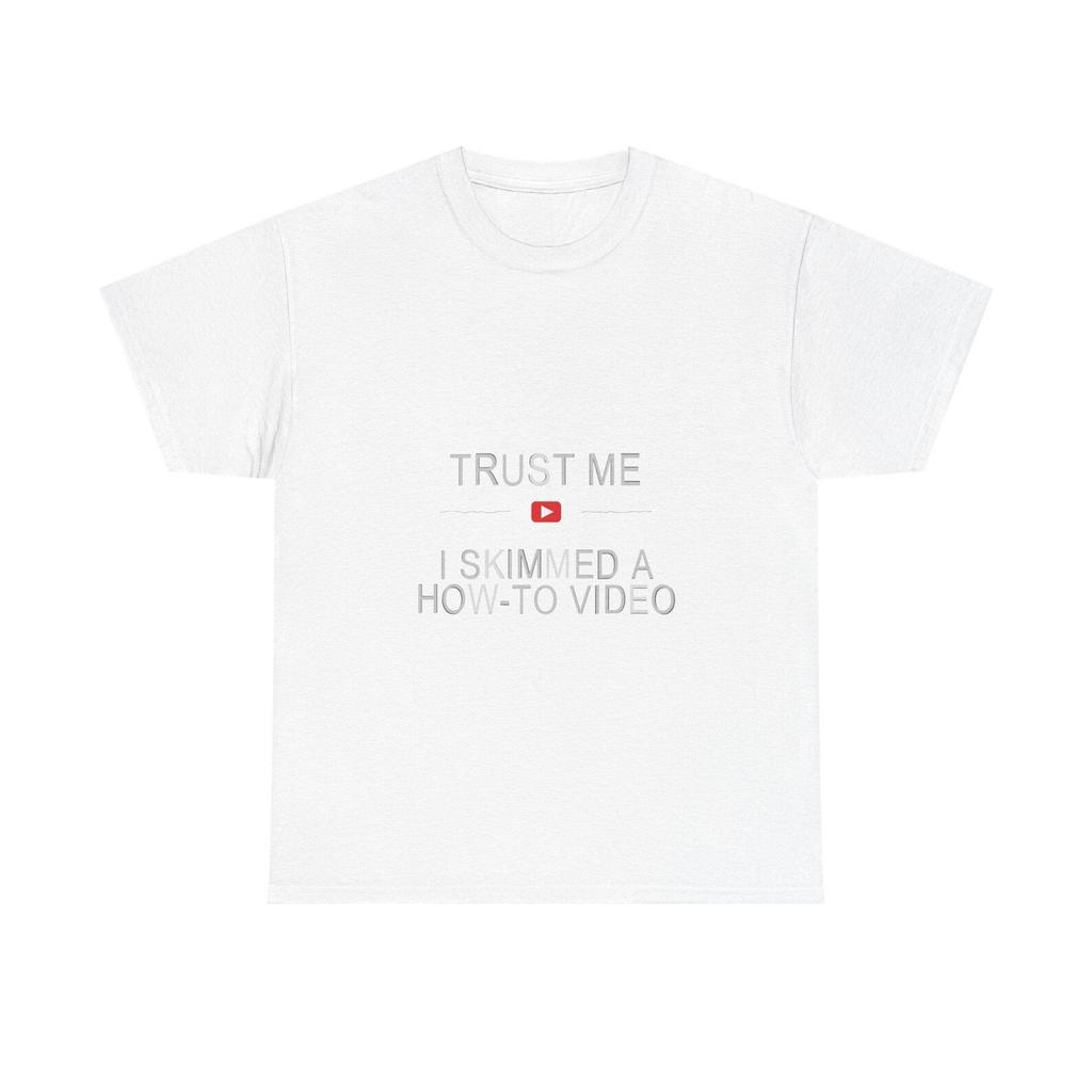 Trust Me How To Video Shirt, Funny Tutorial Tee, DIY Repair Humor T-Shirt Gift