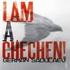 I Am a Chechen by German Sadulaev Paperback Book 9780099532354