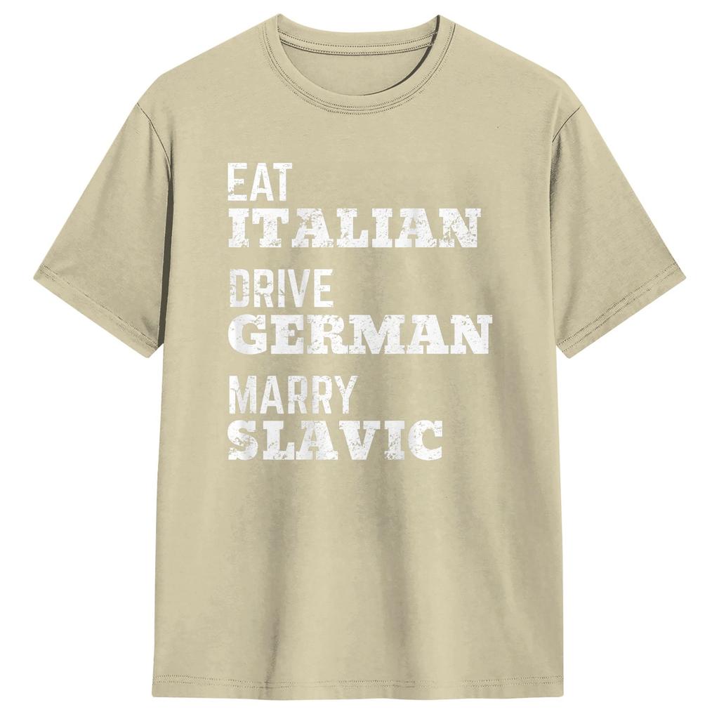 Eat Italian Drive GerUnisex Marry Slavic On The Back TShirt Summer Hip Hop T Shirts Cotton Breathable Plus Size Top Tees Tops