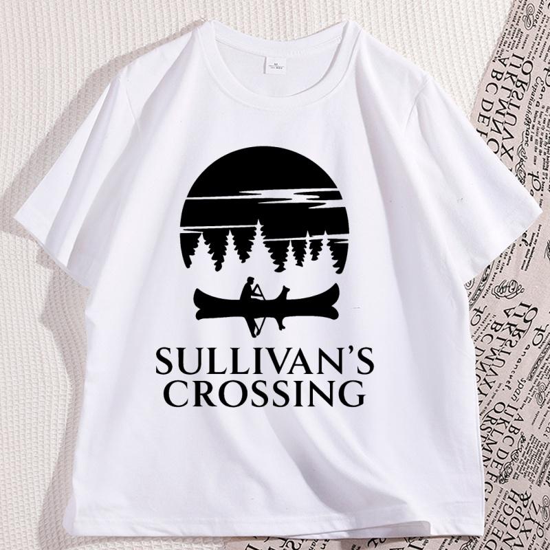 Sullivans Crossing Tshirt Camp Funny Tv Crossing Merch T Shirt Hiking Nature Tshirt Casaul Round Neck Male Clothes Tops