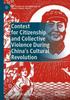 Книга Contest for Citizenship and Collective Violence During China???s Cultural Revolution