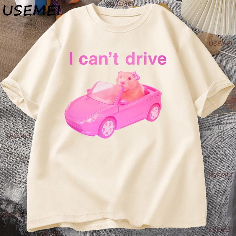 I Cant Drive Funny Hamster Meme T Shirt Unisex Women Casual Sad Hamster Crying Printed Tshirt Casual Cotton Round Neck Tees
