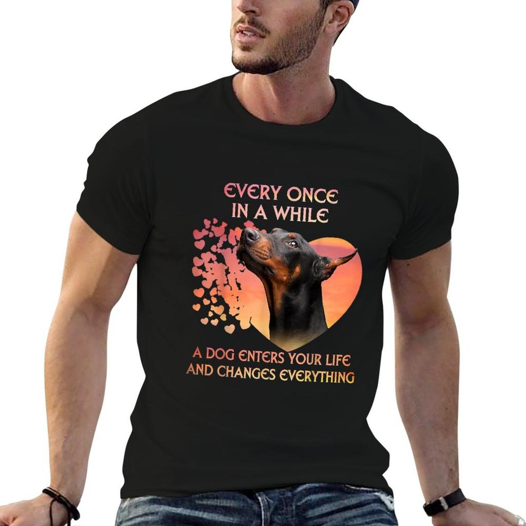 Every Once In A While A Dog Enters Your Life DoberUnisex TShirt Mechanic Work Tee Shirt