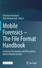 Книга Mobile Forensics ??? The File Format Handbook : Common File Formats and File Systems Used In Mobile Devices