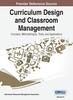 Книга Curriculum Design and Classroom Management : Concepts, Methodologies, Tools, and Applications, VOL 2