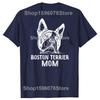 Funny Boston Terrier Mom Unisex Pure Cotton Streetwear T-Shirt Humor Tee Loose Fit Clothing for Men and Women Short Sleeve
