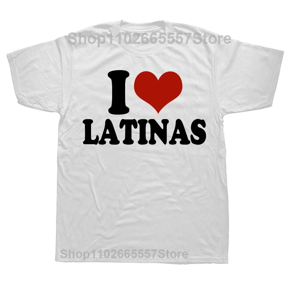 Funny Red Heart Love Latina I Love Latinas TShirt Unisexs Casual Fashion Loose Hip Hop Harajuku TShirt Summer Style Hipster Tees