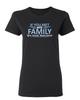 If You Met My Family You Would Sarcastic Novelty Graphics Funny Womens T-Shirt