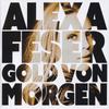 CD ALEXA FESER - Gold Von Morgen 5054196251222 Warner Music Ce 2014 Германия Поп Б/У