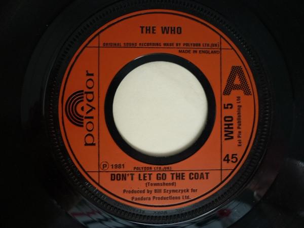 7-дюймовая пластинка WHO - Don't Let Go The Coat WHO5 Polydor 1981 UK Рок Б/У