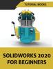 Книга SOLIDWORKS 2020 For Beginners