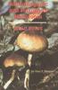 Книга Hallucinogenic and Poisonous Mushroom Field Guide