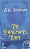The The Hangman's Turn : The Truth Is In the Hands of the Hangman. : 1 Book