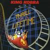 CD KING KOBRA - Thrill of a Lifetime  3057322 Axe Killer Reco 2013 Россия Рок Б/У