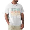Its Me Hi Im The Problem Tshirt Soft Antishrink Cotton Tee