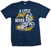 Motocross Little Dirt Never Hurt DiRT Bike FMX Unisex T-shirt