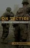 Книга On Tactics : A Theory of Victory In Battle