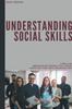 Книга Understanding Social Skills : 2 Books In One, Manipulation and Persuasion, Active Listening: Discover How To Read, Analyze and Influence People