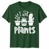 I Wet My Plants Unisex T Shirt Lady Funny Gardening Gift Top Unisexs Unisexs Tee