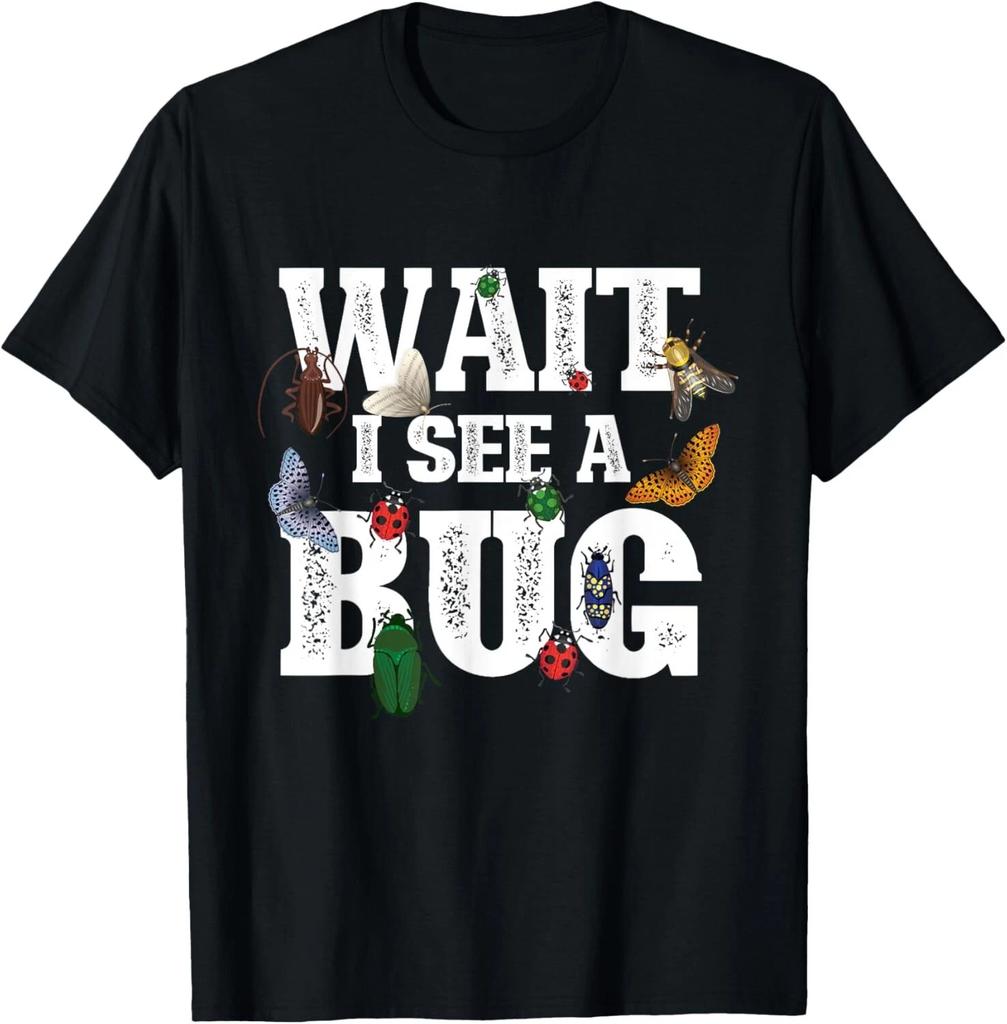 Wait I See A Bug - Entomology Insect Collector Entomologist T- Shirt