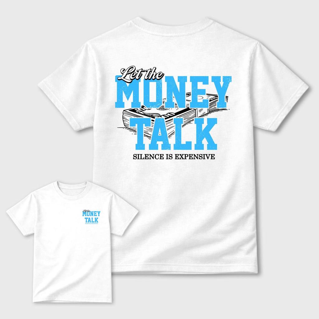 Let The Money Talk graphic tee. Streetwear Brand Graphic T-Shirt. Foams Pro University Blue