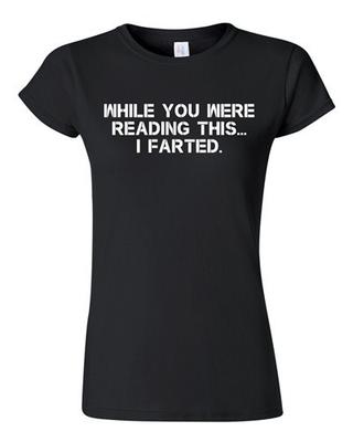 Junior While You Were Reading This ... I Farted Fart Joke Funny DT T-Shirt Tee Unisex T-Shirt