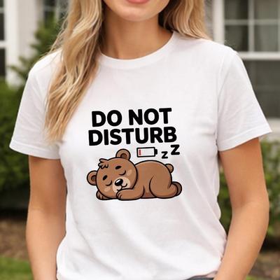 Do Not Disturb Shirt | Funny Sleeping Bear T-Shirt | Introvert Humor Tee | Cute Lazy Day Shirt | Funny Quote Graphic Tee | Cozy Sleepy Tee