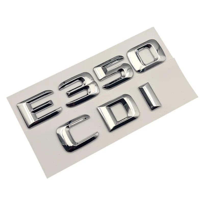 3D ABS Chrome Logo E350 Emblem 4matic Letters CDI Sticker Car Trunk Badge For Mercedes Benz E350 W213 W212 Accessories