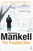 Книга The Troubled Man : A Kurt Wallander Mystery