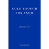 Cold Enough For Snow Paperback By Jessica .