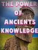 Книга The Power of Ancients Knowledge : The KNOWLEDGE