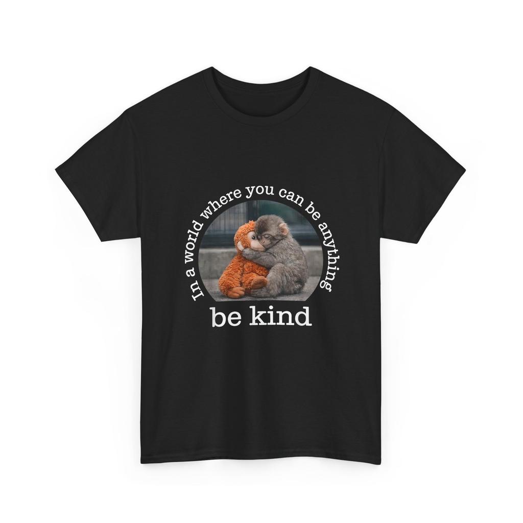 Monkey Punch in the World Where You Can be Anything Be Kind T-Shirt