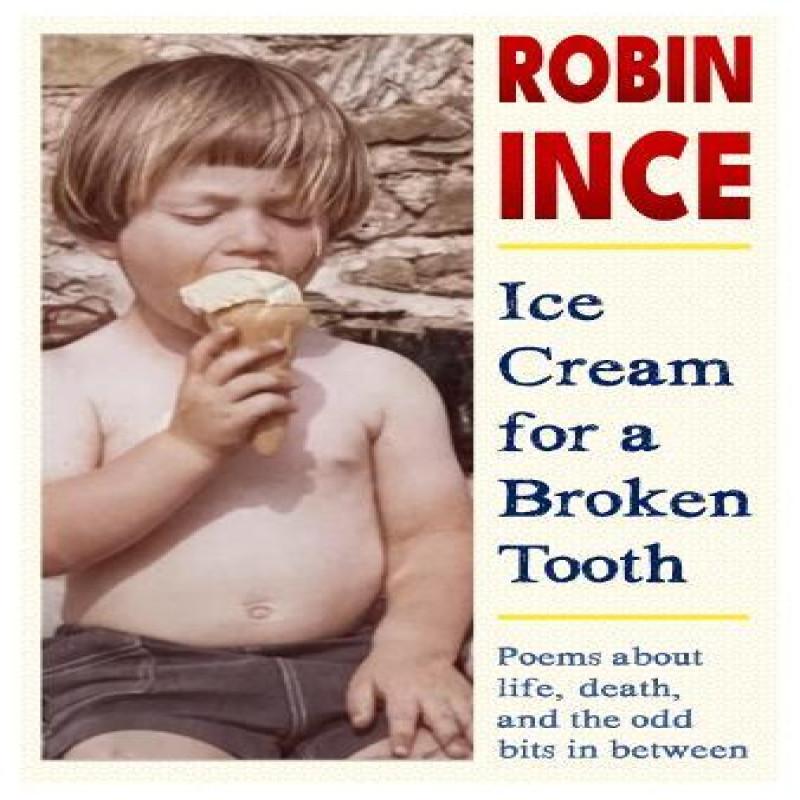 Ice Cream for a Broken Tooth by Robin Ince Paperback Book 9781068605284