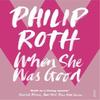 When She Was Good by Philip Roth Paperback Book 9780099484998
