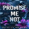 Promise Me Not by Meagan Brandy Paperback Book 9781398723375