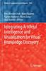 Книга Integrating Artificial Intelligence and Visualization for Visual Knowledge Discovery : 1014