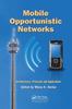 Книга Mobile Opportunistic Networks : Architectures, Protocols and Applications