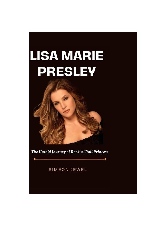 Лиза Мари Пресли: Нерассказанное путешествие принцессы рок-н-ролла