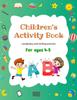 The Children's Activity Book : For Ages 4 To 5 Book