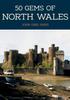 Книга 50 Gems of North Wales : The History & Heritage of the Most Iconic Places