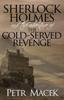 Книга Sherlock Holmes and the Adventure of the Cold-Served Revenge